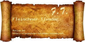 Fleischner Tivadar névjegykártya